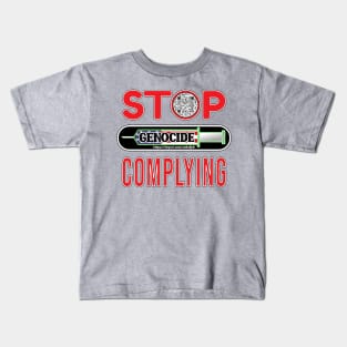 MANDATE - STOP COMPLYING - EVIDENCE OF GENOCIDE - PANDEMICTIMELINE Kids T-Shirt